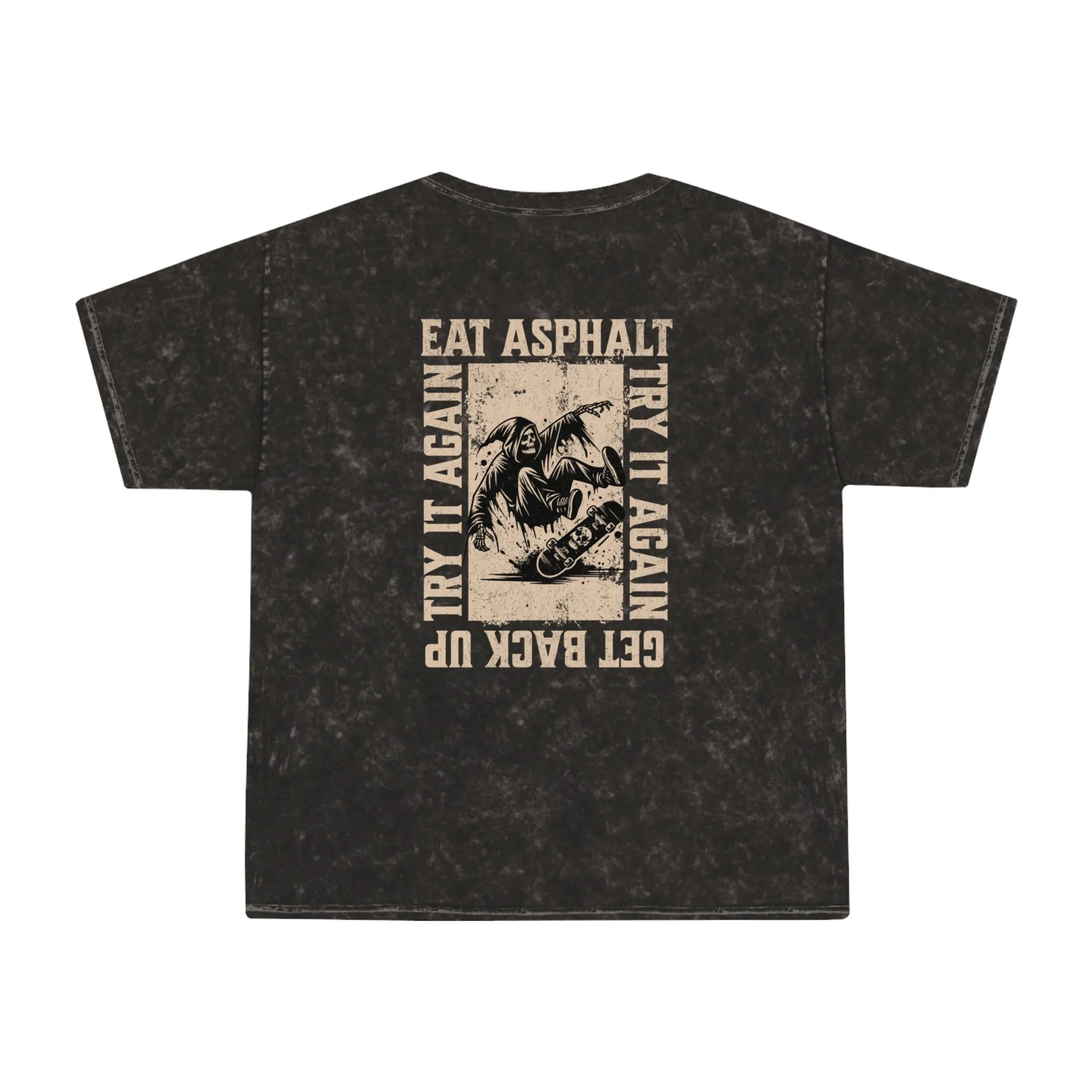 Eat Asphalt Get Up Try Again Mineral Washed Skateboard T-Shirt